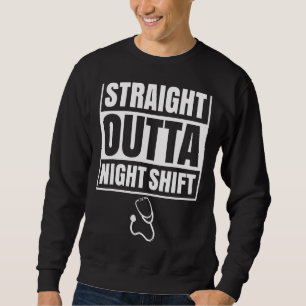 Straight Shift Night Nurse Nursing Graveyard Trui