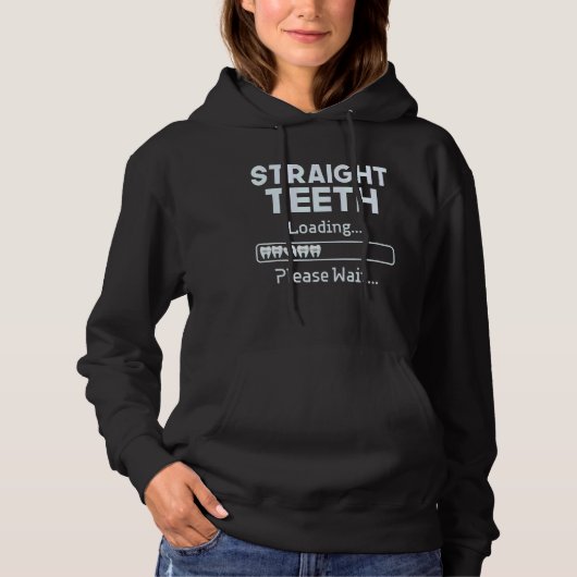 Straight Teeth Loading Dental Braces Dentist Ortho Hoodie (Voorkant)