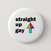 Straight Up Gay Ronde Button 5,7 Cm (Voorkant)