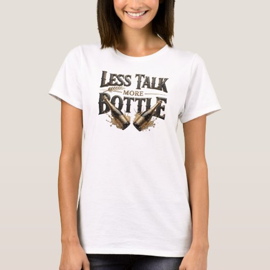 Strak oranje LESS TALK MORE BOTTLE Tekst ontwerp T-shirt (Voorkant)