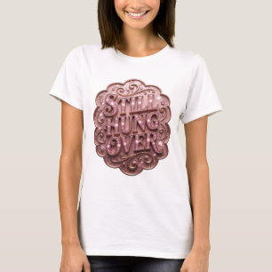Strak Roze STILL HUNG OVER Artistiek Motief T-shirt