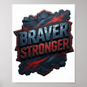 Strak Zilveren BRAVER STRONGER Design Poster