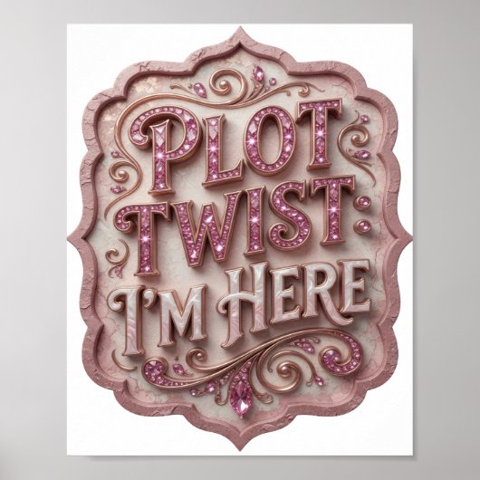 Strakke Roze PLOT TWIST IK BEN ER Poster (Voorkant)