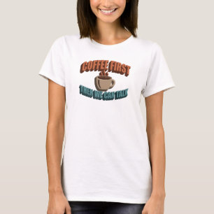 Strakke & Stijlvolle KOFFIE EERST DAN PRATEN Mode T-shirt