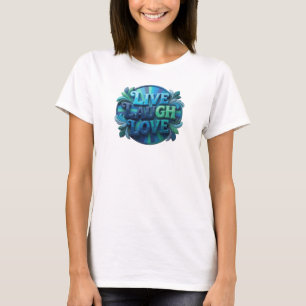 Strakke & Stijlvolle LIVE LAUGH LOVE Origineel Des T-shirt