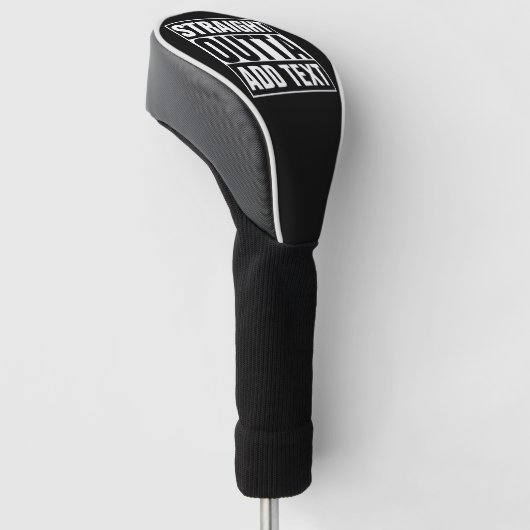 STRAKTE OUTTA - voeg hier jouw tekst/creëer eigen  Golfheadcover (Schuin)