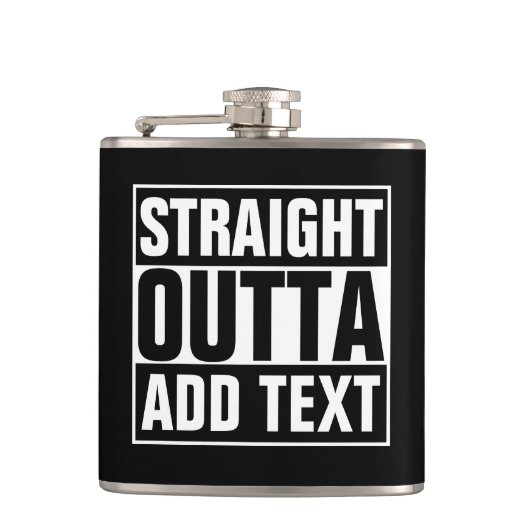 STRAKTE OUTTA - voeg hier jouw tekst/creëer eigen  Heupfles (Voorkant)