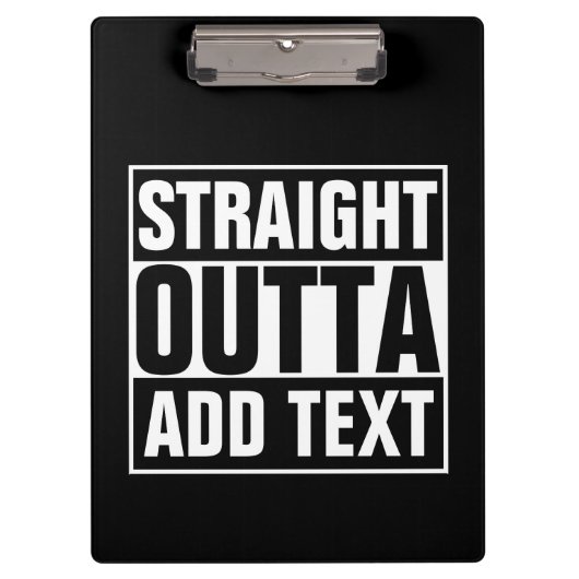 STRAKTE OUTTA - voeg hier jouw tekst/creëer eigen Klembord (Voorkant)