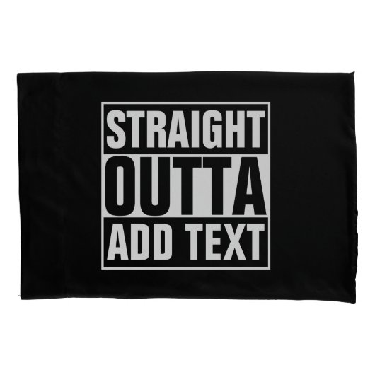 STRAKTE OUTTA - voeg hier jouw tekst/creëer eigen Kussensloop (Voorkant)