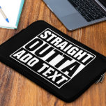 STRAKTE OUTTA - voeg hier jouw tekst/creëer eigen  Laptop Sleeve<br><div class="desc">STRAKTE OUTTA - voeg hier jouw tekst/creëer eigen toe</div>