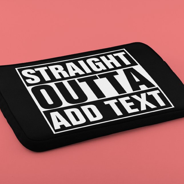 STRAKTE OUTTA - voeg hier jouw tekst/creëer eigen  Laptop Sleeve (Creator heeft geüpload)