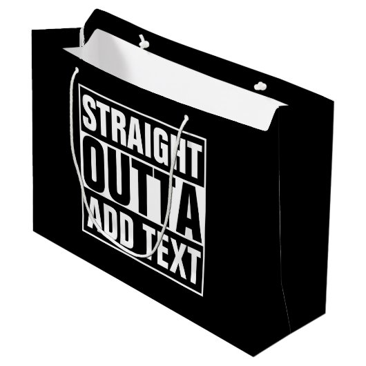 STRAKTE OUTTA - voeg hier jouw tekst/creëer eigen Large Cadeautasje (Voorkant Gekanteld)