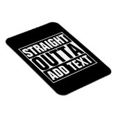 STRAKTE OUTTA - voeg hier jouw tekst/creëer eigen  Magneet (Rechterzijde)