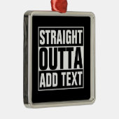 STRAKTE OUTTA - voeg hier jouw tekst/creëer eigen  Metalen Ornament (Rechts)