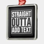 STRAKTE OUTTA - voeg hier jouw tekst/creëer eigen  Metalen Ornament (Links)