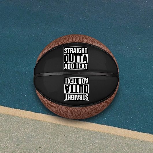 STRAKTE OUTTA - voeg hier jouw tekst/creëer eigen  Mini Basketbal
