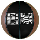 STRAKTE OUTTA - voeg hier jouw tekst/creëer eigen  Mini Basketbal (Verticaal)