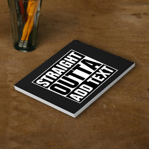 STRAKTE OUTTA - voeg hier jouw tekst/creëer eigen  Notitieblok