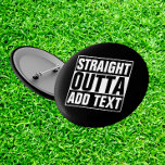 STRAKTE OUTTA - voeg hier jouw tekst/creëer eigen  Ronde Button 5,7 Cm<br><div class="desc">STRAKTE OUTTA - voeg hier jouw tekst/creëer eigen toe</div>