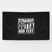 STRAKTE OUTTA - voeg hier jouw tekst/creëer eigen Spandoek (Horizontaal)
