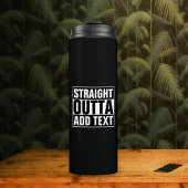 STRAKTE OUTTA - voeg hier jouw tekst/creëer eigen  Thermosbeker