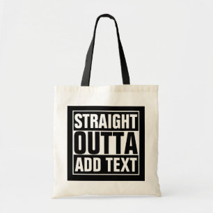 STRAKTE OUTTA - voeg hier jouw tekst/creëer eigen Tote Bag