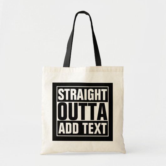STRAKTE OUTTA - voeg hier jouw tekst/creëer eigen Tote Bag (Voorkant)