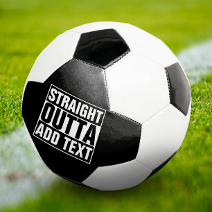 STRAKTE OUTTA - voeg hier jouw tekst/creëer eigen Voetbal