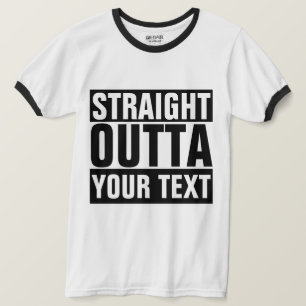 STRAKTE OUTTA - voeg Jouw tekst hier T-shirt toe