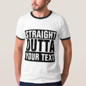 STRAKTE OUTTA - voeg Jouw tekst hier T-shirt toe (Voorkant)