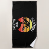 Stralen Niet Onderwijzen - Grappige Zomerleraar Strandlaken (Voorkant)