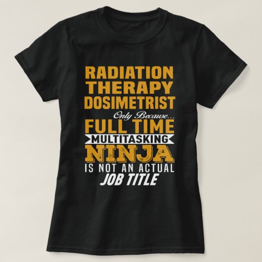Stralingstherapie Dosimetrist T-shirt (Design voorkant)
