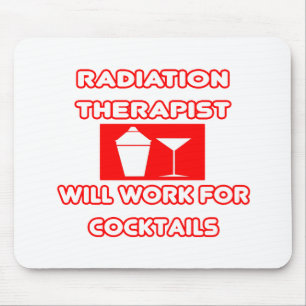 Stralingstherapie... zal werken voor Cocktails Muismat