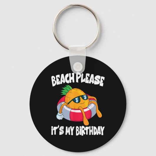 Strand alsjeblieft, het is mijn verjaardag, grappi sleutelhanger (Voorkant)