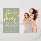 Strand, Alsjeblieft! Modern Eenvoudig Grappig Bewa Folie Uitnodiging (Voorkant)