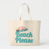 Strand Alsjeblieft Schattig & Grappig Grote Tote Bag (Voorkant)