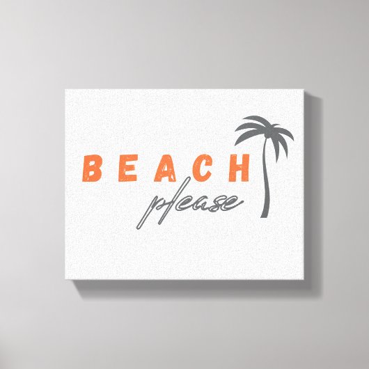 strand, alsjeblieft. Wandkunst van schilderdoek Canvas Afdruk (Voorkant)