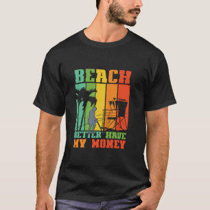 STRAND BETER HEBBEN MIJN GELD Grappige Metalen Det T-shirt