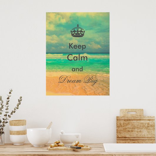 strand "Keep Calm and Dream Big", citaat Poster (Keuken)