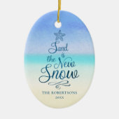 Strand Kerstzand is de nieuwe sneeuw Keramisch Ornament (Voorkant)