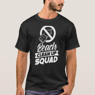 Strand opruimen squad stranden schoonmaken kust t-shirt