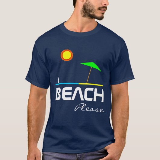 Strand Please Funny one-of-a-kind aanpasbaar T-shirt (Voorkant)