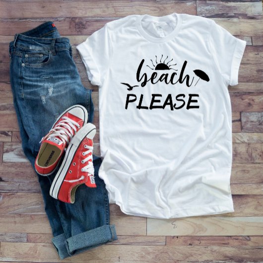 Strand Please White grappig Gezegde Zon Zomer T-shirt