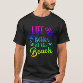 Strand T-shirt leven is beter bij het strand vrouw (Voorkant)
