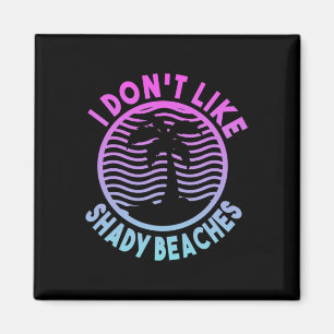 Strand Zomer Tijd Ik hou niet van schaduwrijke str Magneet