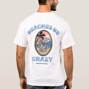 Stranden Be Crazy Drink door Salty AF T-shirt