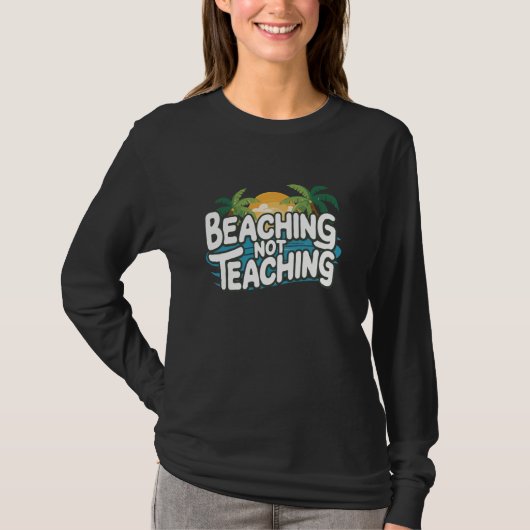 Stranden Niet Onderwijzen Grappig Cool Teacher Sum T-shirt (Voorkant)