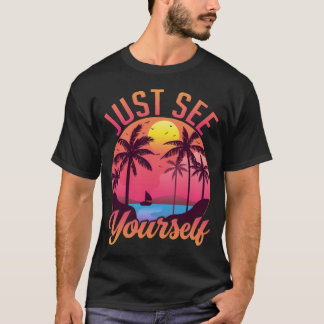 Strandvakantie Just See Yourself Kleding T-shirt