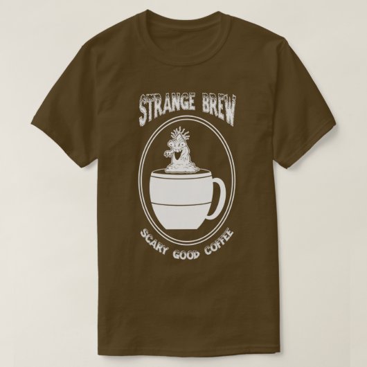 Strange Brew Scary Good Coffee T-shirt (Design voorkant)