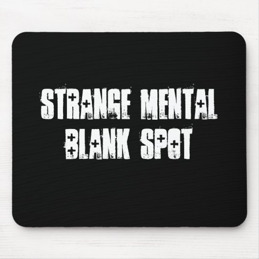 Strange Mental Blank Spot Aa Mousepad Muismat (Voorkant)